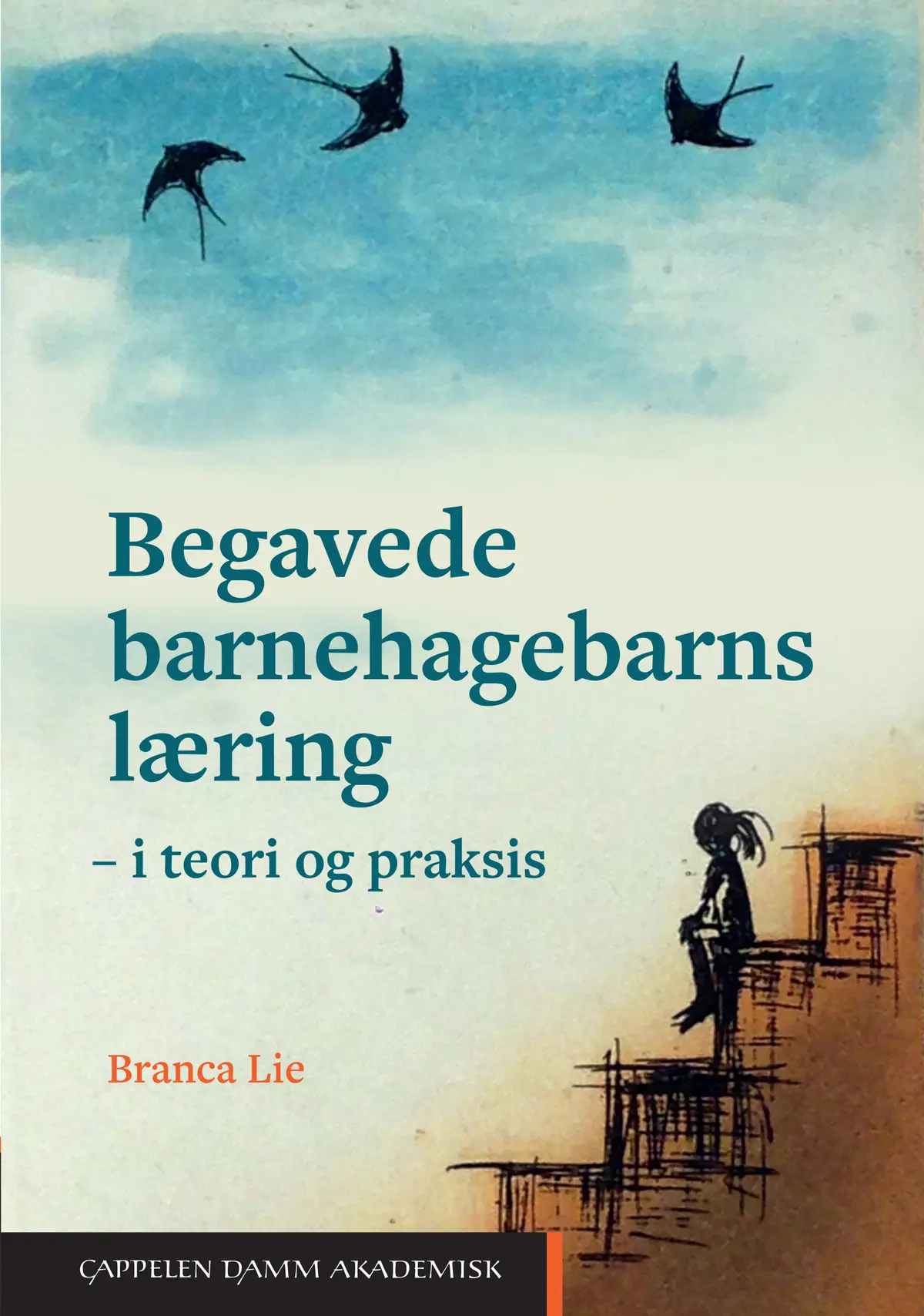 Begavede barnehagebarns læring i teori og praksis