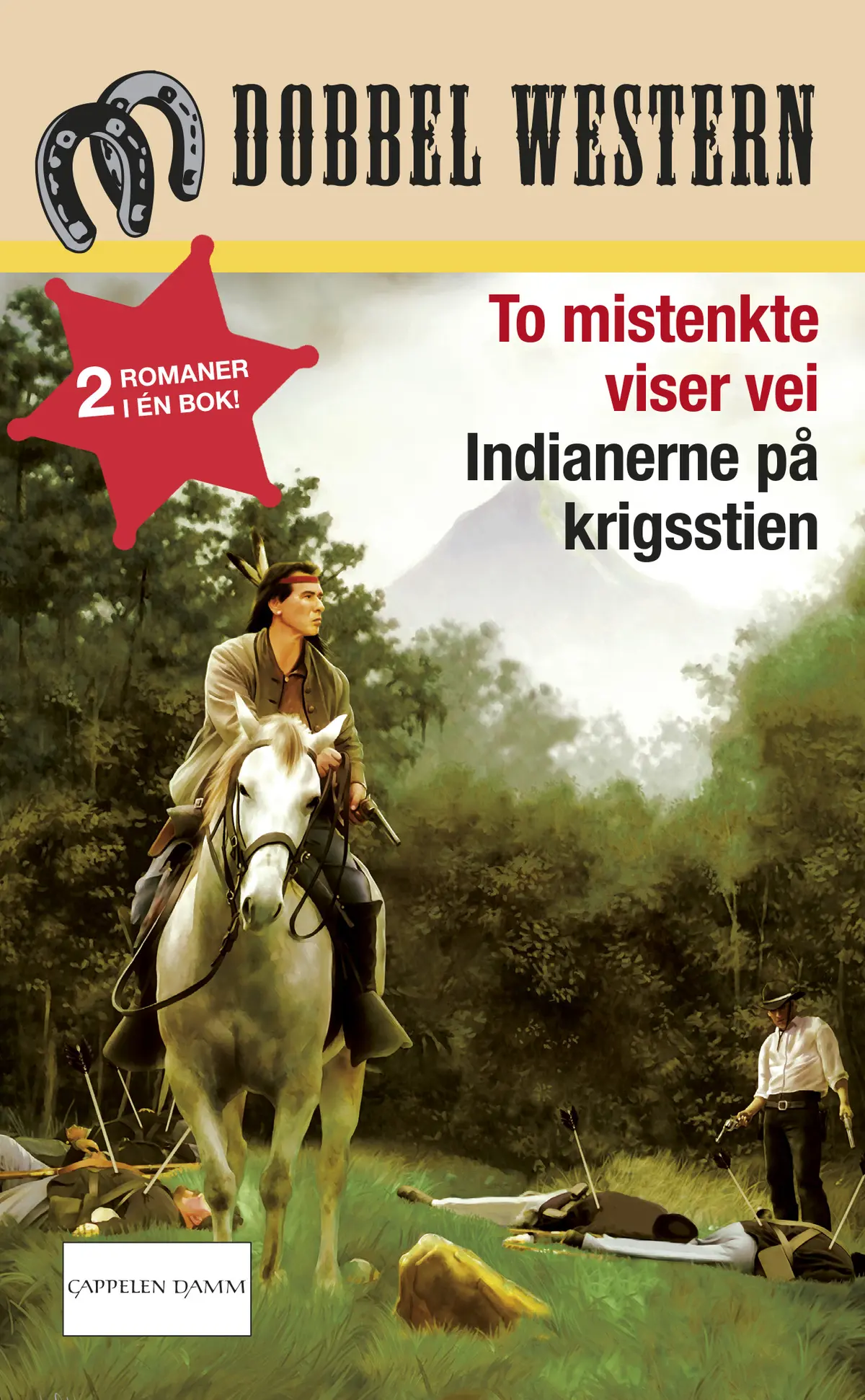 To mistenkte viser vei/Indianerne på krigsstien