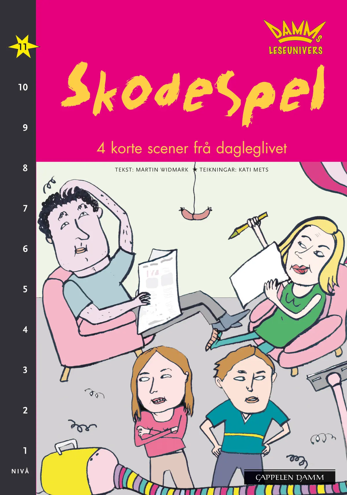 Damms leseunivers 1: Skodespel - 4 korte scener frå dagleglivet
