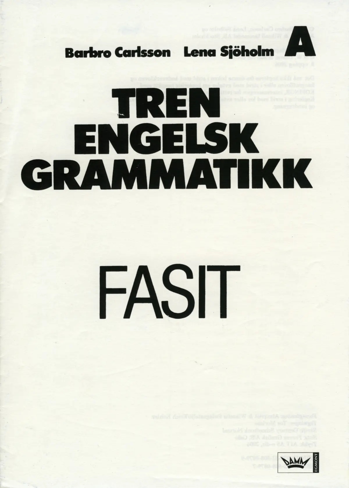Tren engelsk grammatikk, Fasit hefte A