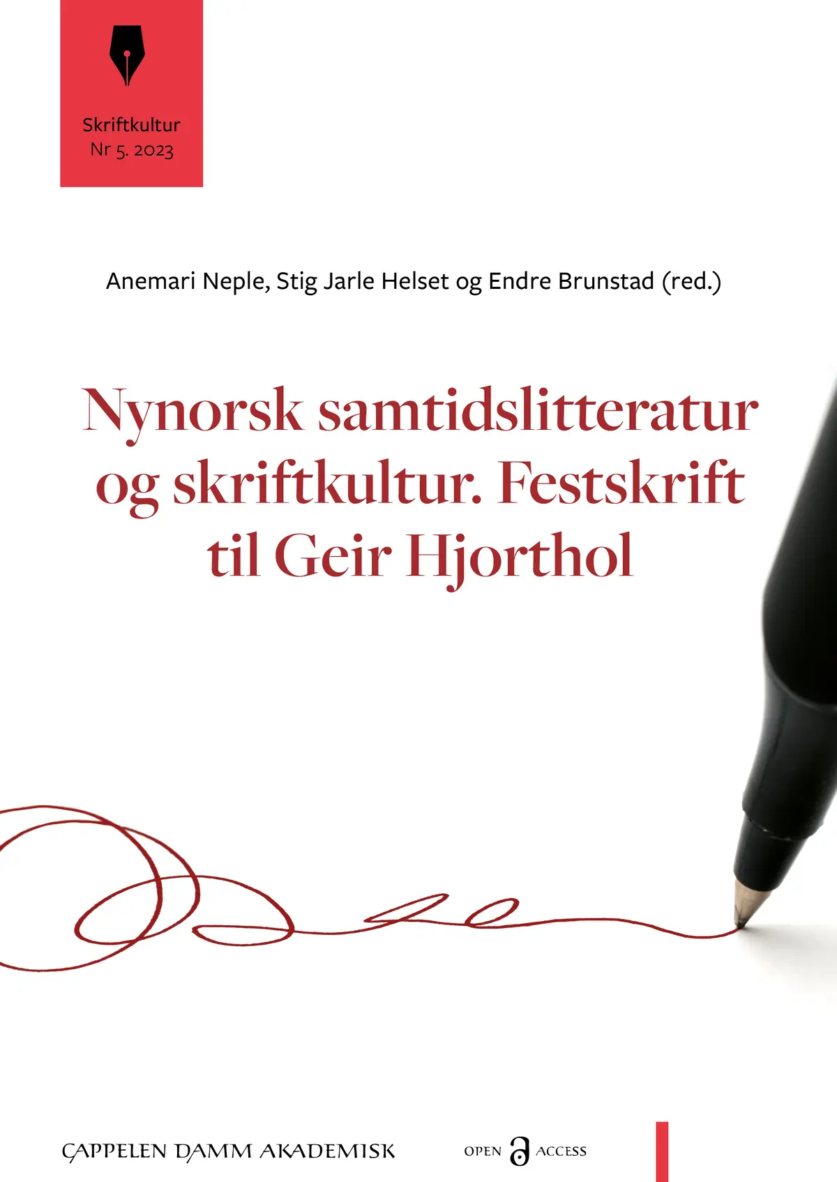 Nynorsk samtidslitteratur og skriftkultur. Festskrift til Geir Hjorthol