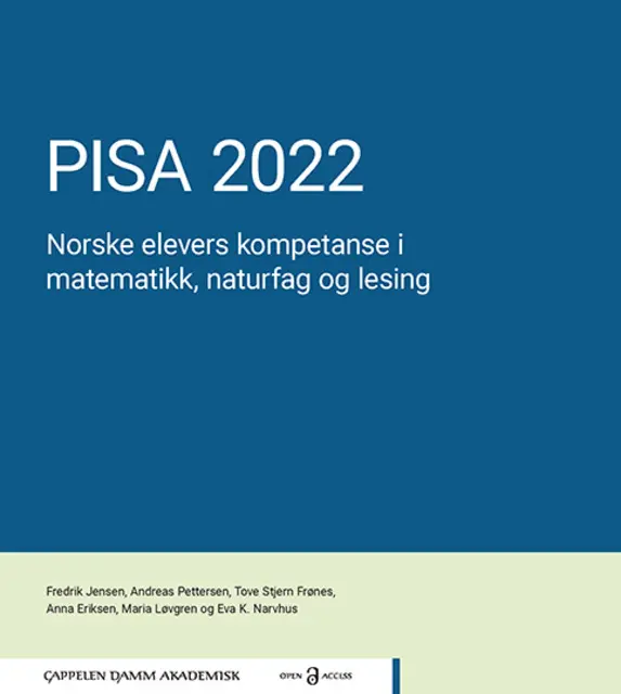 PISA 2022. Norske elevers kompetanse i matematikk, naturfag og lesing