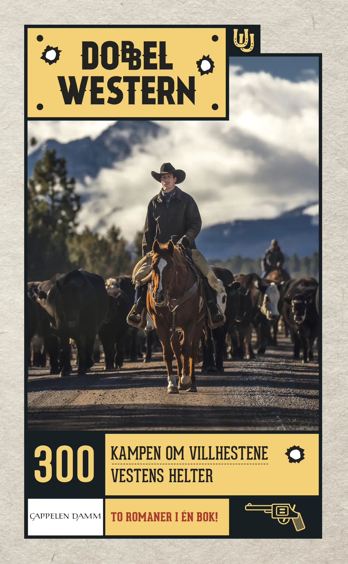 Kampen om villhestene/Vestens helter