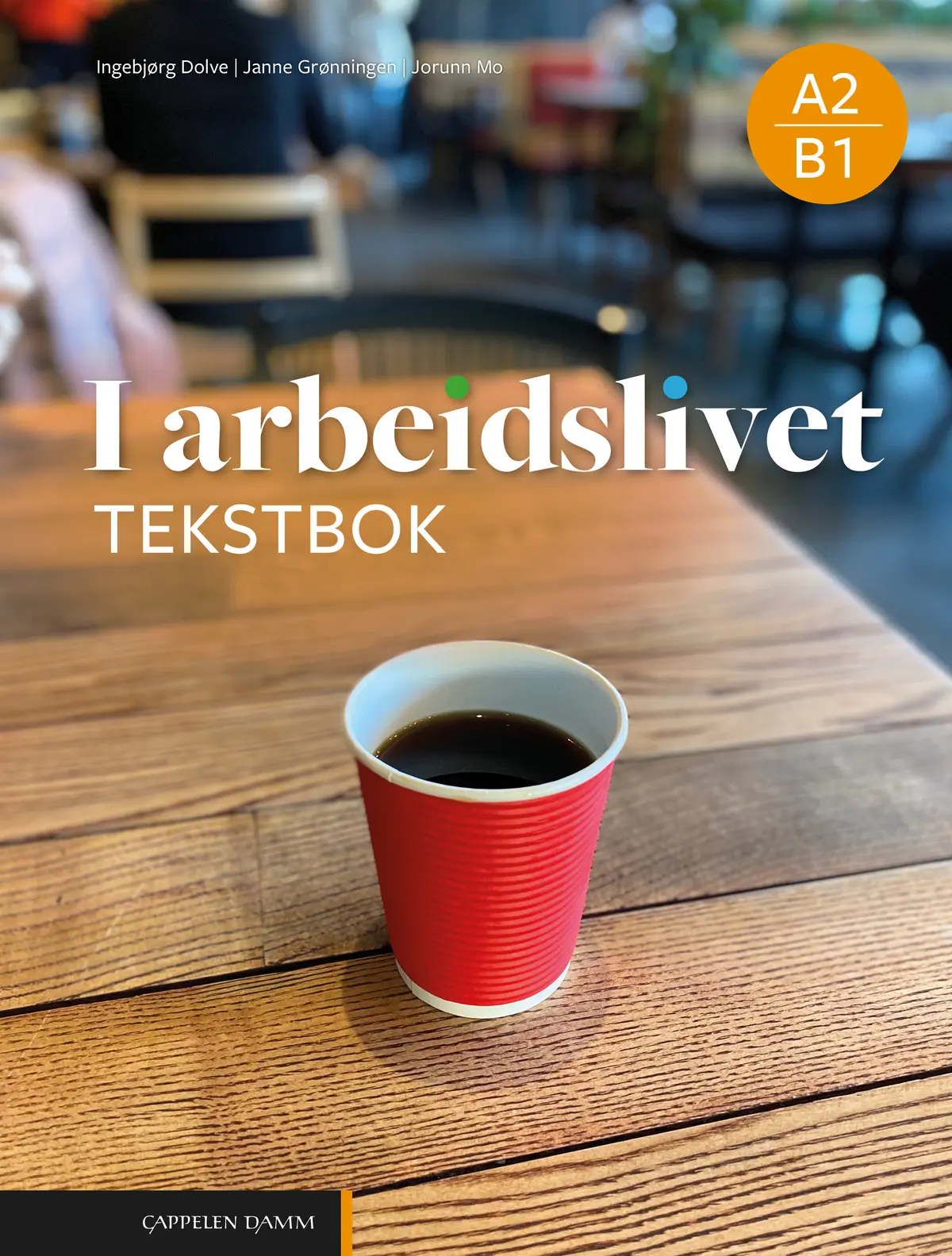 I arbeidslivet Tekstbok A2–B1 (Nynorsk)