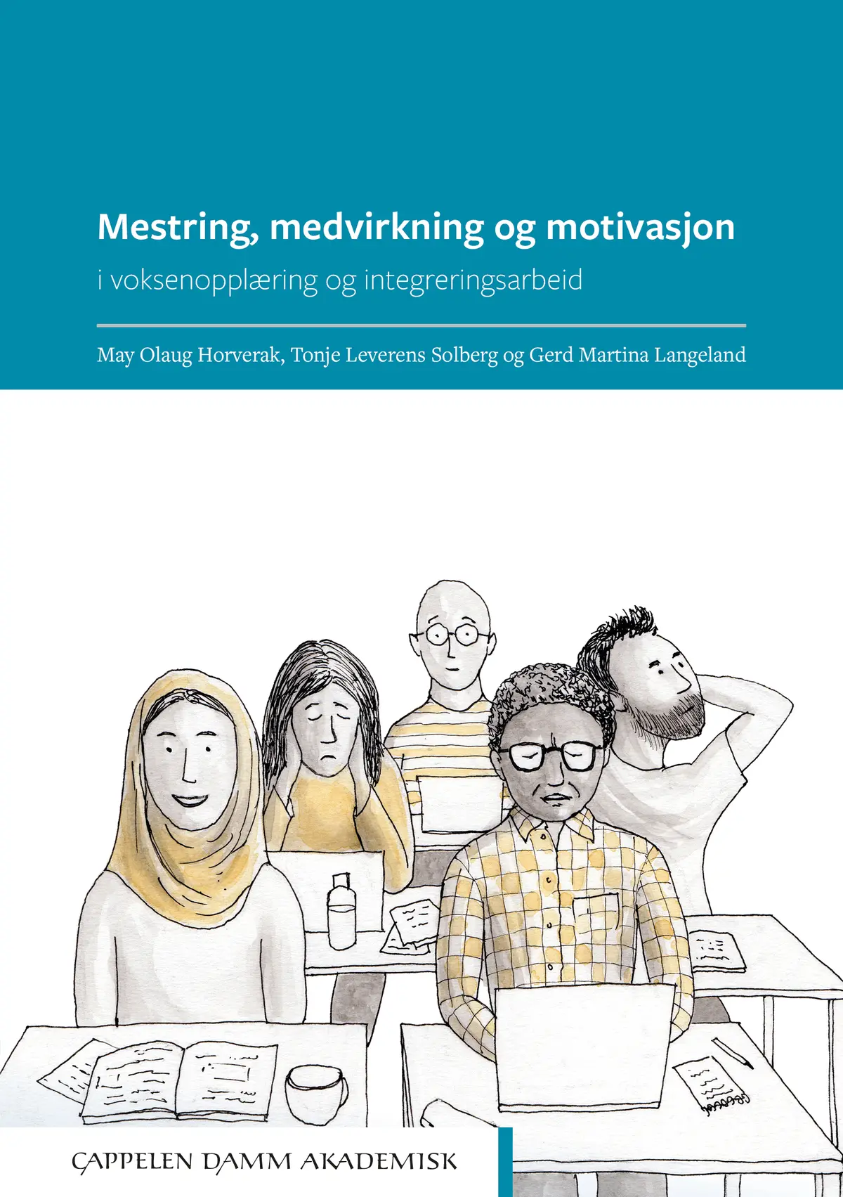 Mestring, medvirkning og motivasjon