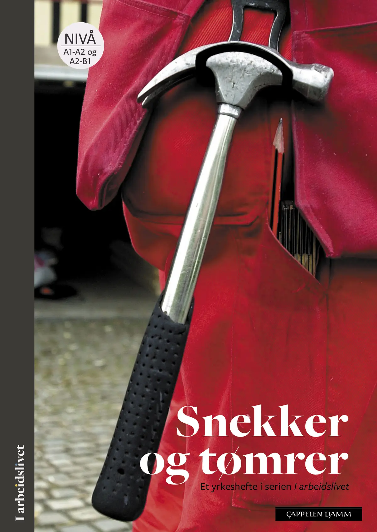 I arbeidslivet Snekker og tømrer