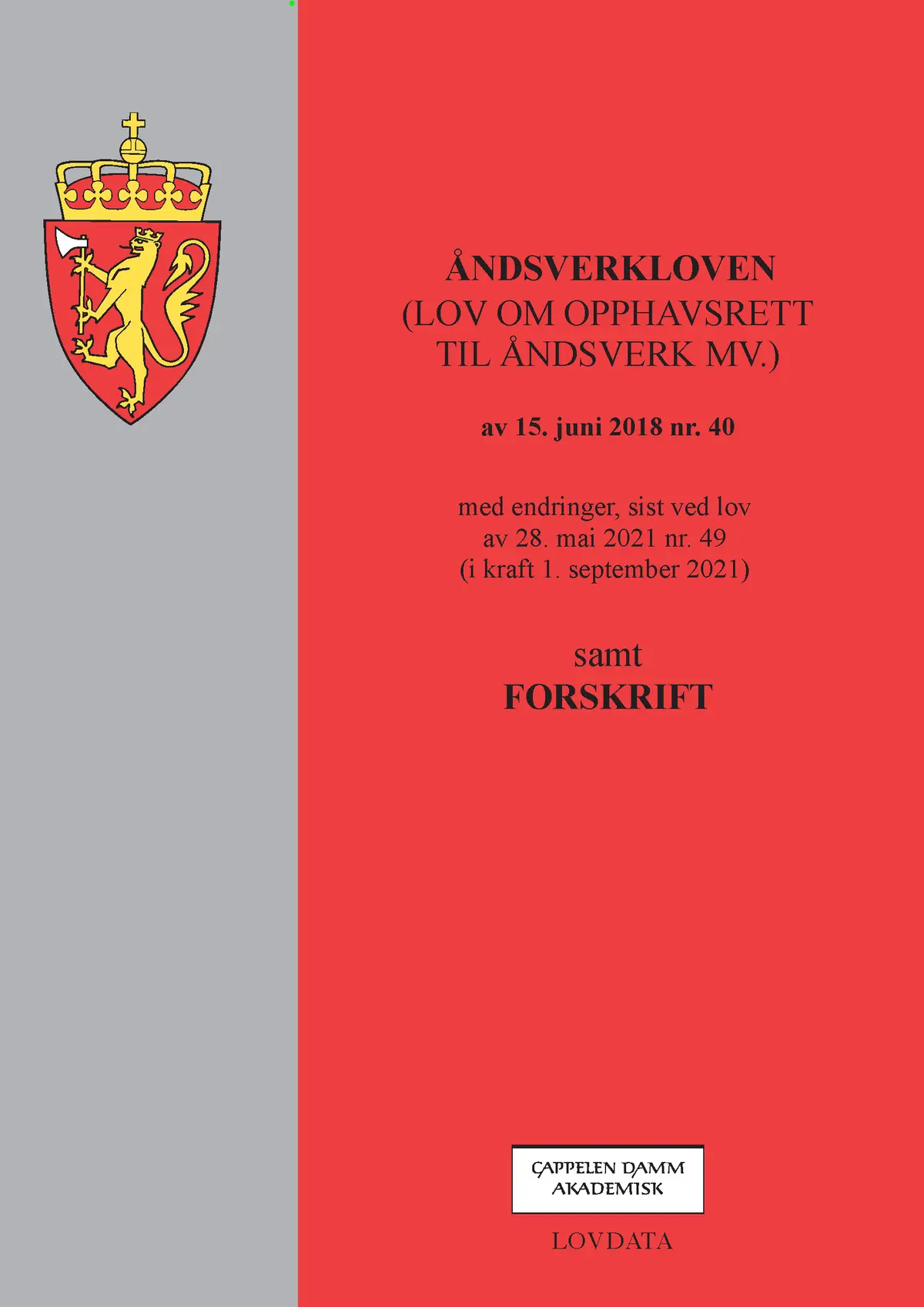 Åndsverkloven (lov om opphavsrett til åndsverk mv.) m/forskrift