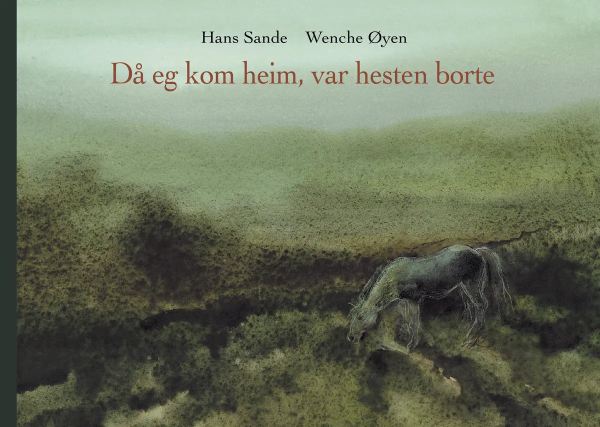 Då eg kom heim, var hesten borte