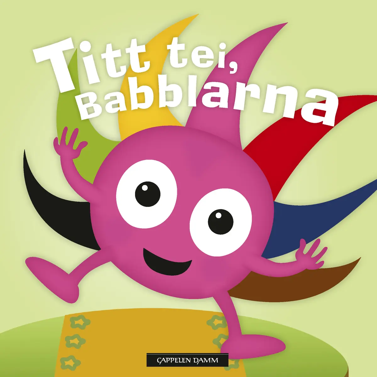 Titt tei, Babblarna
