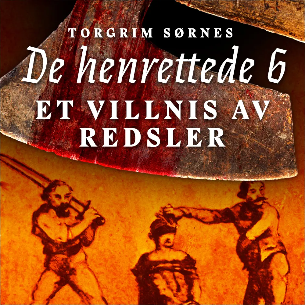 Et villnis av redsler - Forbrytelse og straff i 1750-årene