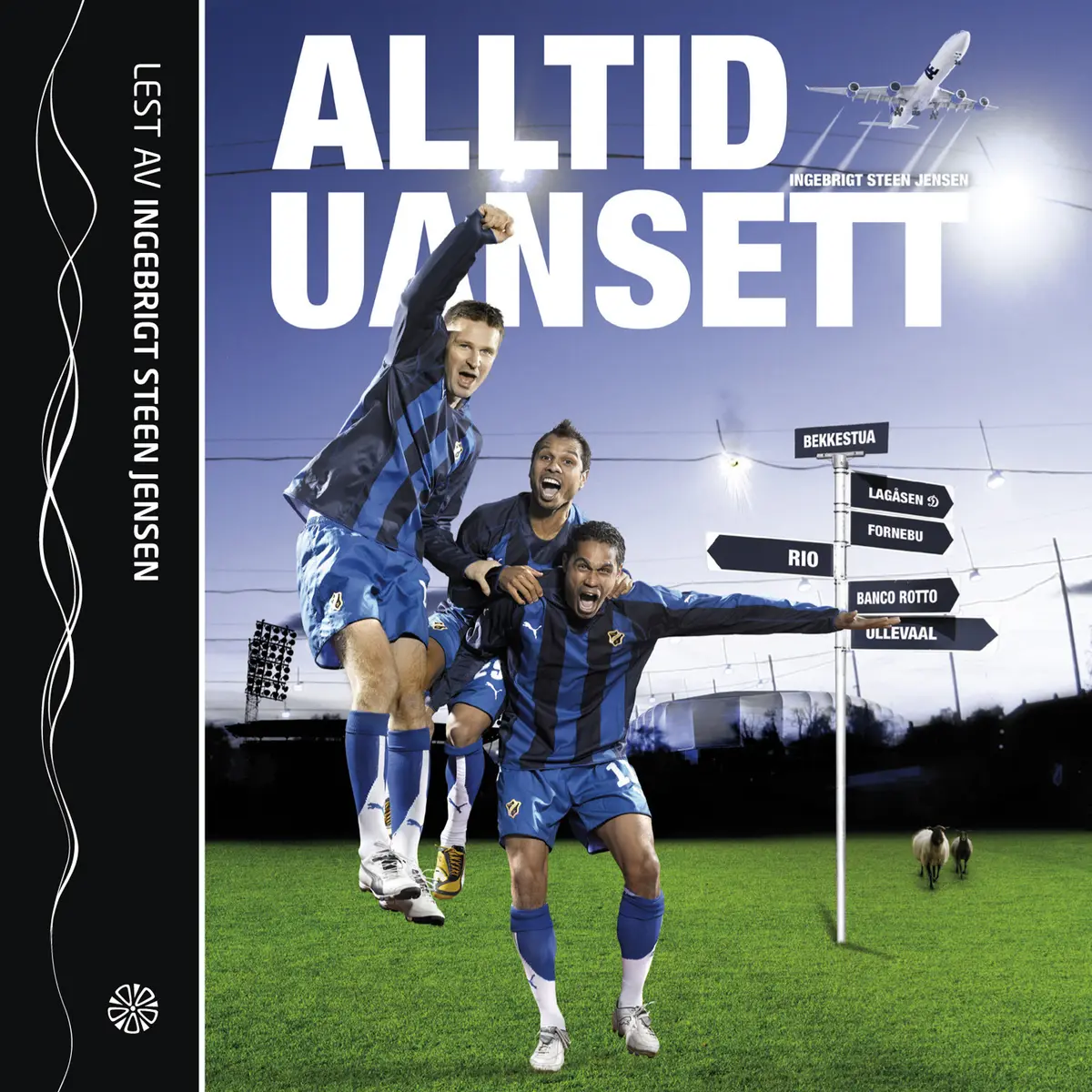 Alltid. Uansett