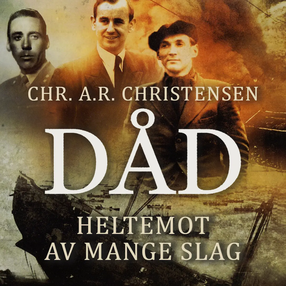Dåd - Heltemot av mange slag