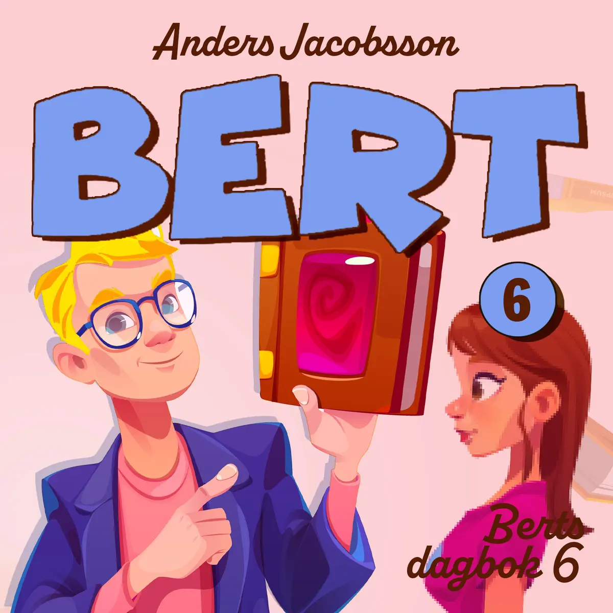 Berts dagbok 6