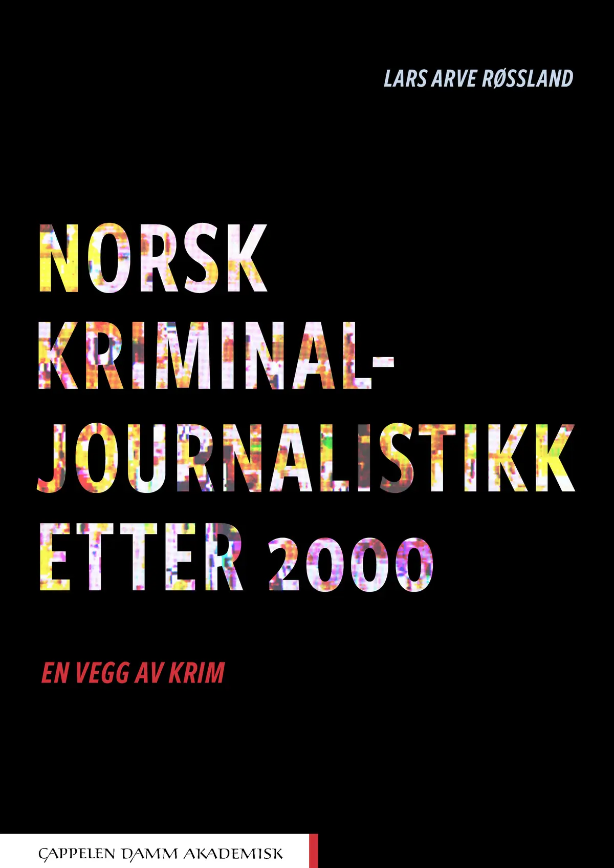 Norsk kriminaljournalistikk etter 2000