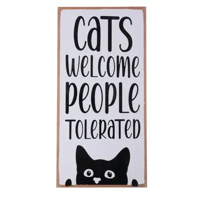 TIAKI dekorativt skilt "Cats Welcome, People Tolerated" til å henge opp