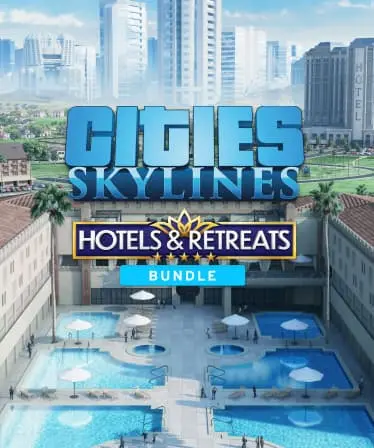 Cities Skylines - Hotels & Retreats Bundle - PC Windows,Mac OSX,Linux