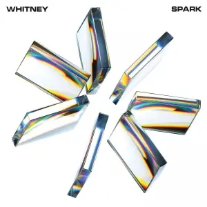 Whitney - Spark (Begrenset melkehvit vinyl) (LP)
