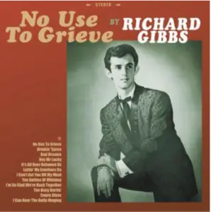 Richard Gibbs - No Use To Grieve (LP)