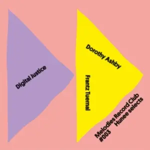 Digital Justice/Dorothy Ashby/Frantz Tue - Melodies Record Club 003: Hunee Selects (Maxisingle)