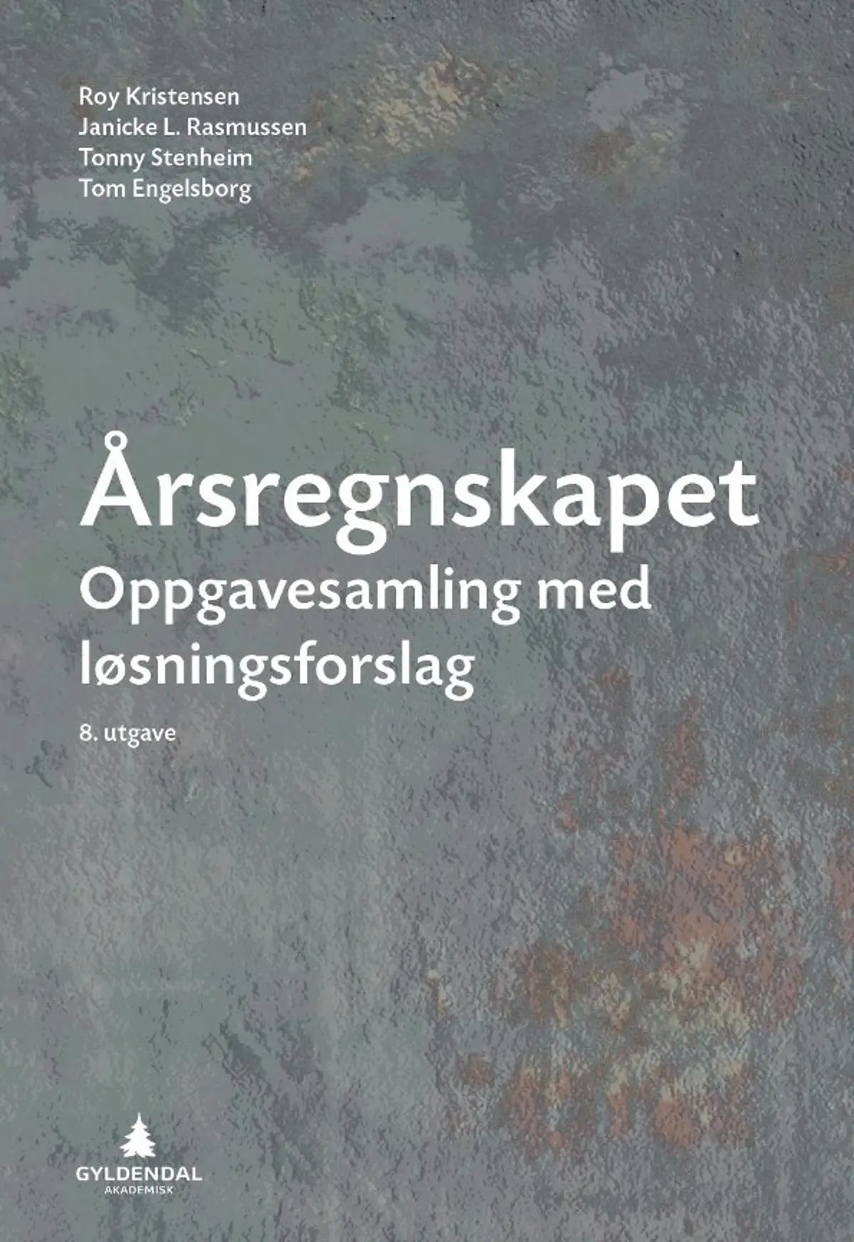 Årsregnskapet: oppgavesamling med løsningsforslag