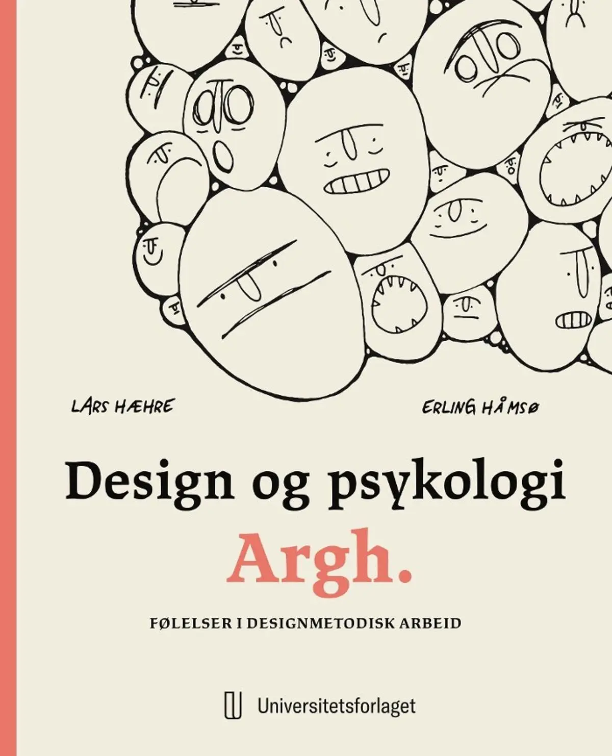 Design og psykologi Argh.: følelser i designmetodisk arbeid