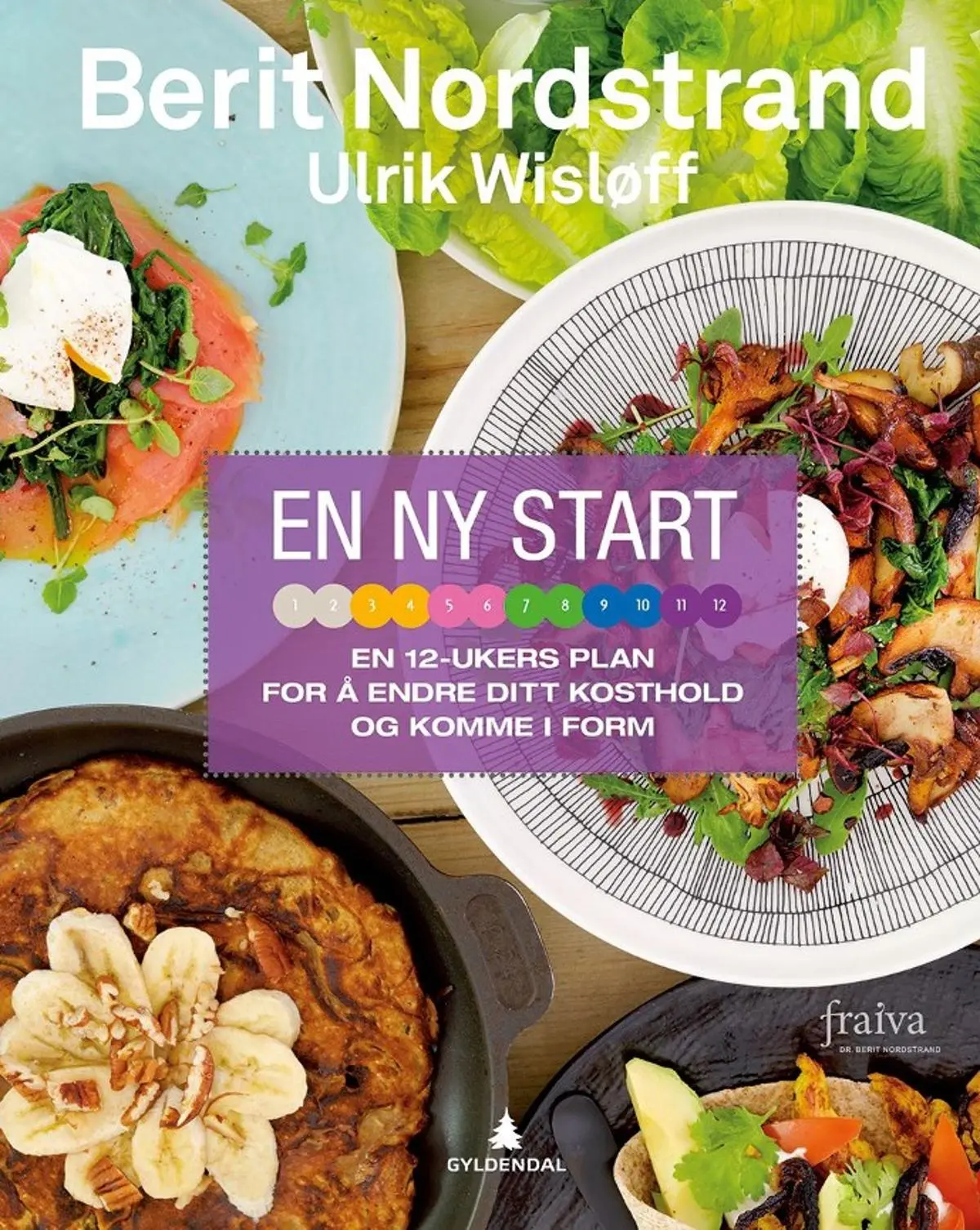 En ny start: en 12-ukers plan for å endre ditt kosthold og komme i form