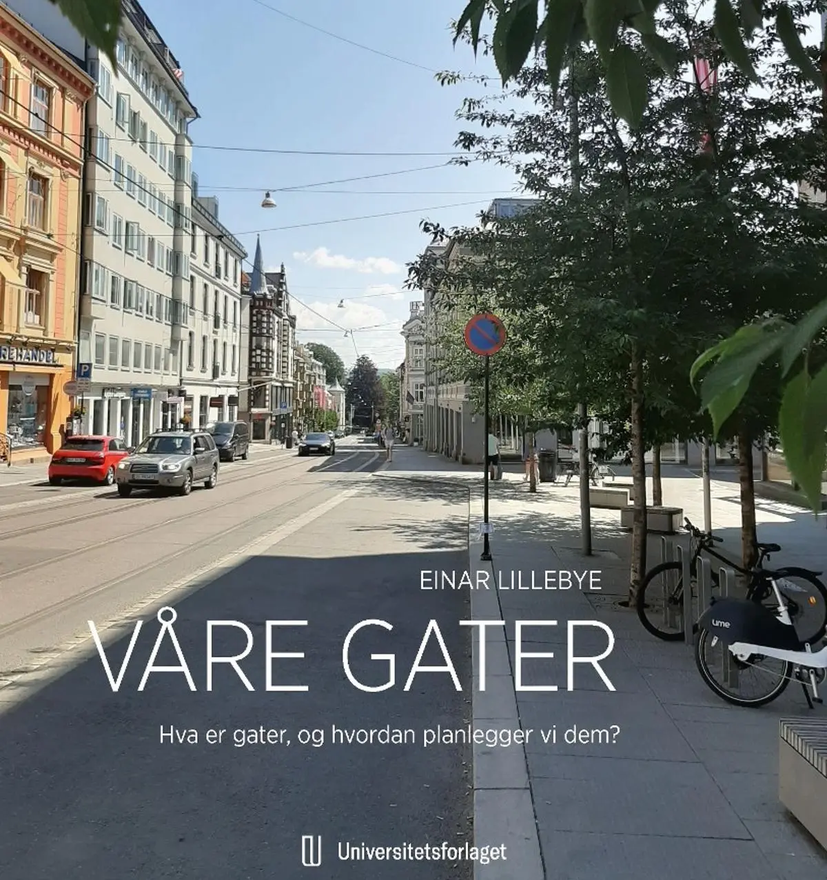 Våre gater: hva er gater og hvordan planlegger vi dem?