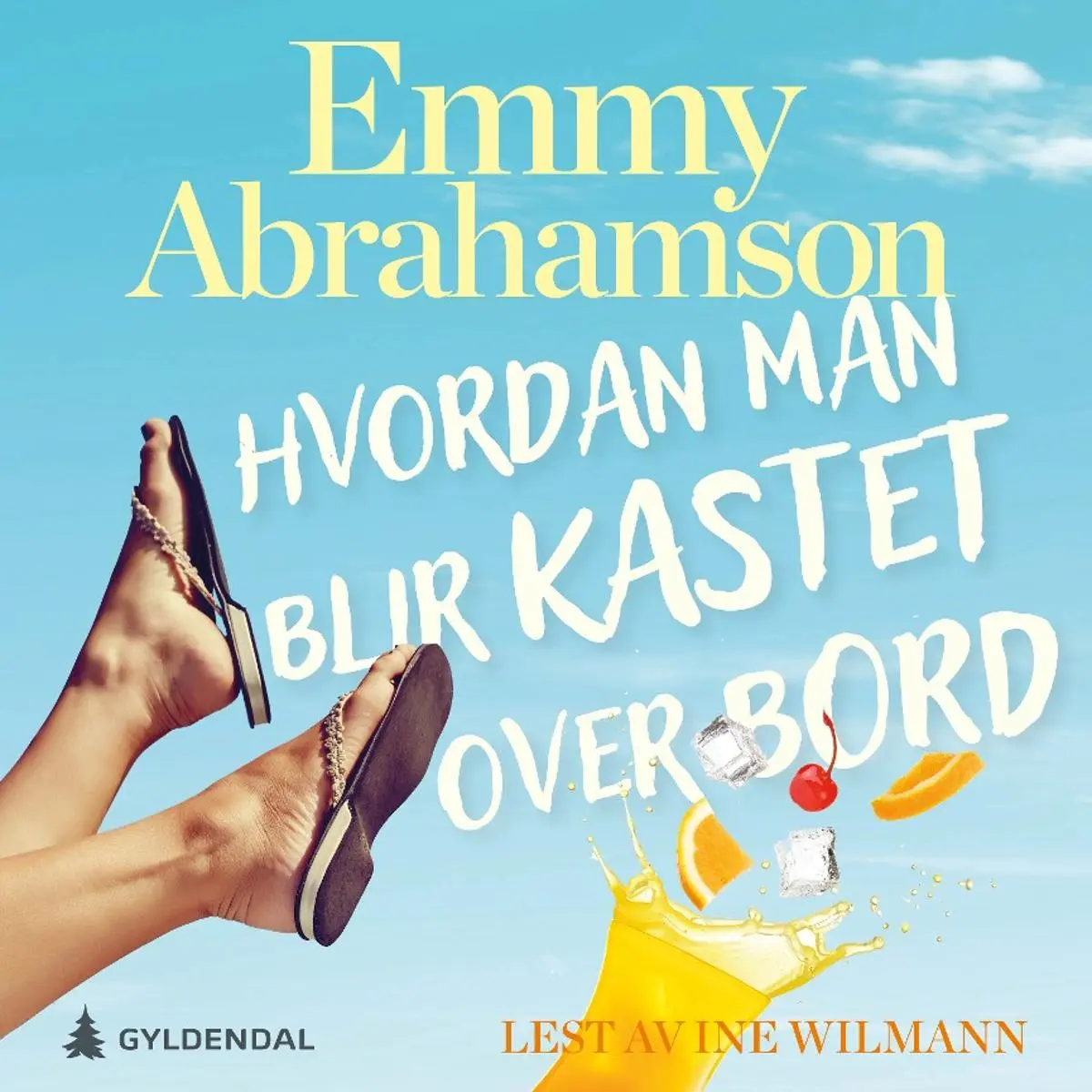 Hvordan man blir kastet over bord: roman