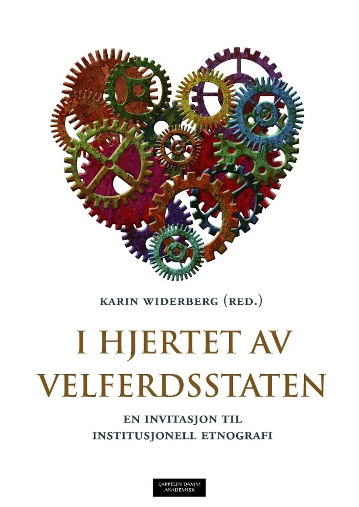 I hjertet av velferdsstaten: en invitasjon til institusjonell etnografi