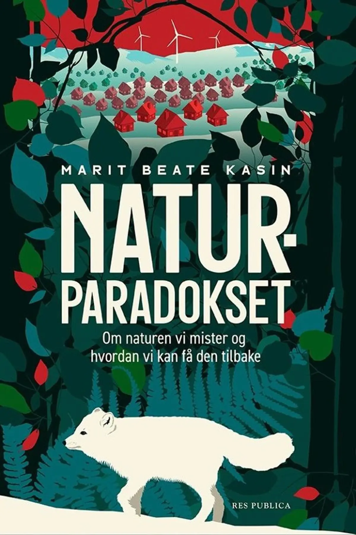 Naturparadokset: om naturen vi mister og hvordan vi kan få den tilbake