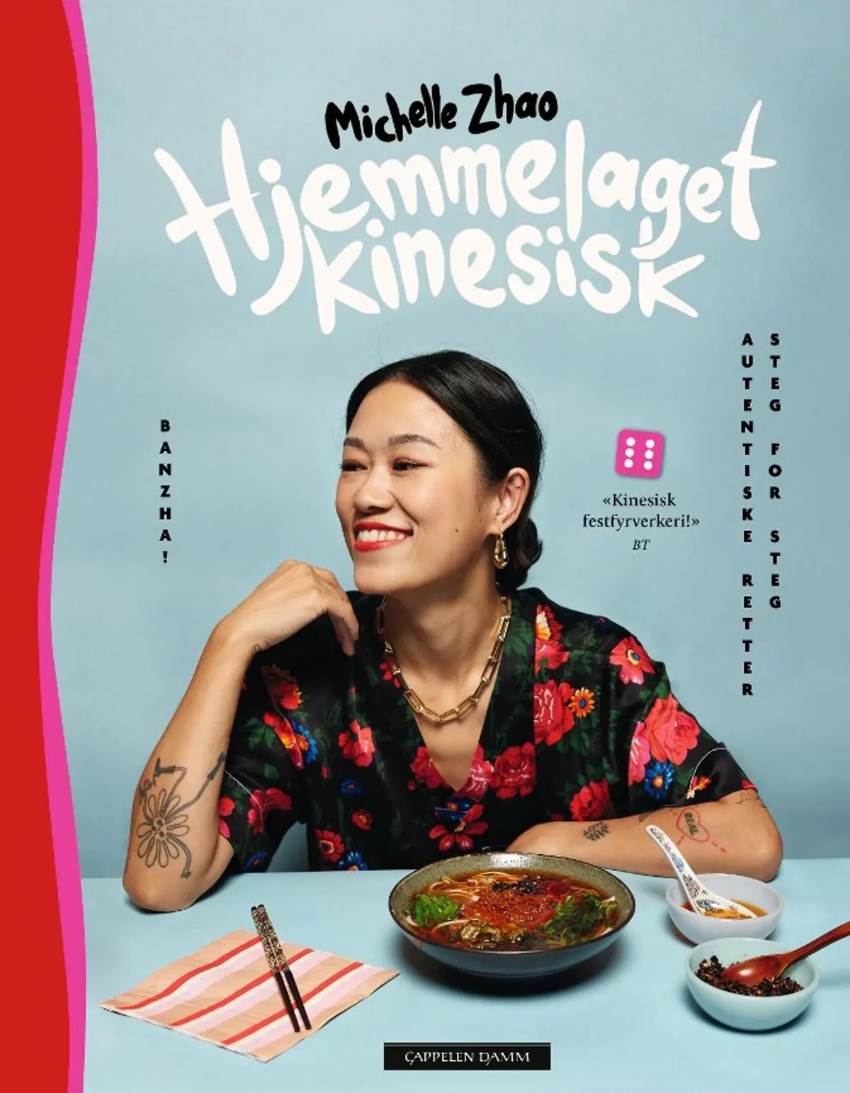Hjemmelaget kinesisk: autentiske retter steg for steg