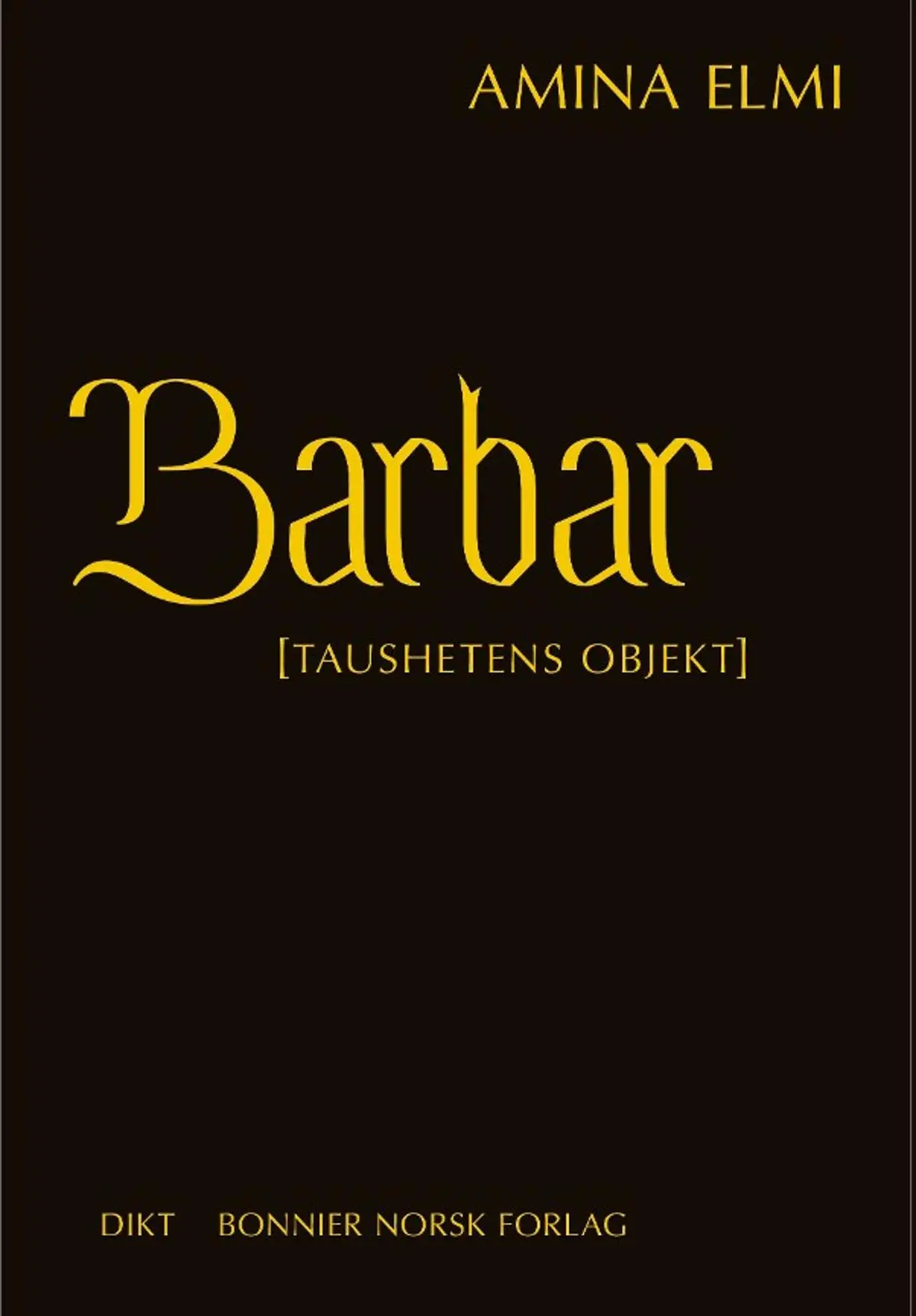 Barbar: [taushetens objekt] : dikt