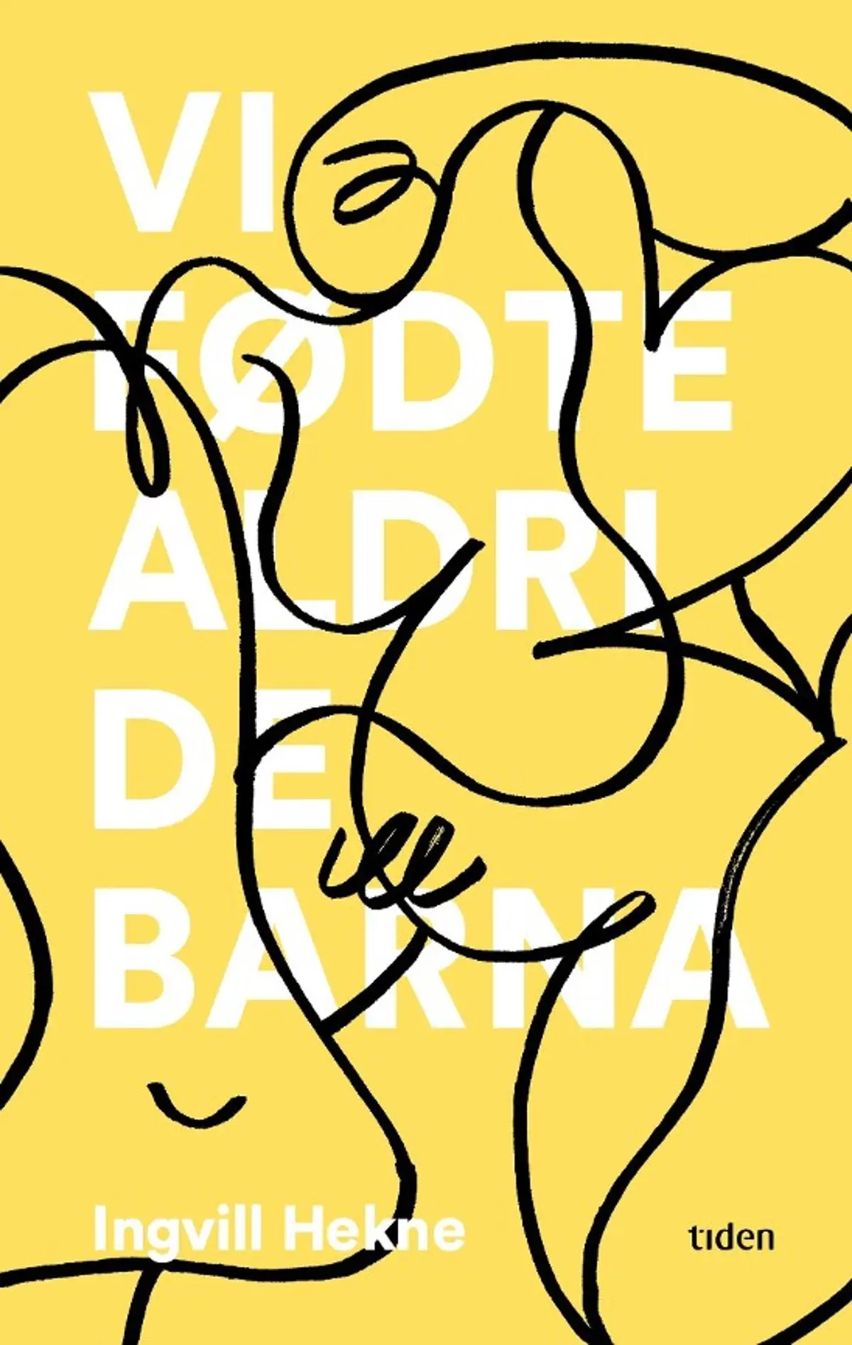 Vi fødte aldri de barna: dikt