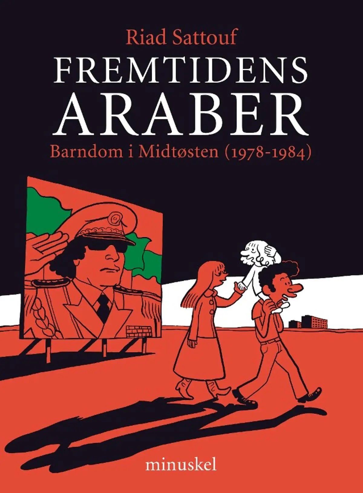 Fremtidens araber: 1978-1984 : barndom i Midtøsten