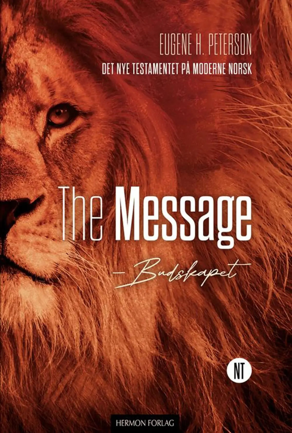 The message - budskapet: det nye testamentet på moderne norsk