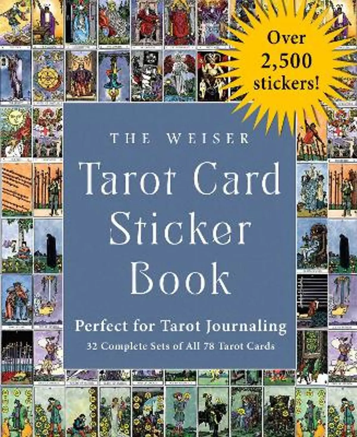 The Weiser Tarot Card Sticker Book: Includes Over 2,500 Stickers (32 Complete Sets of All 78 Tarot Cards)—Perfect for Tarot Journaling