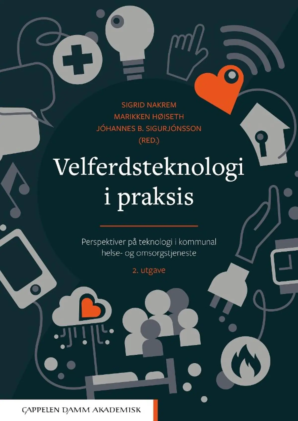 Velferdsteknologi i praksis: perspektiver på teknologi i kommunal helse- og omsorgstjeneste