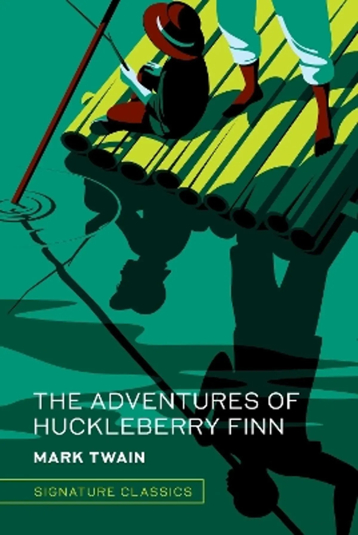 The Adventures of Huckleberry Finn: The Adventures of Huckleberry Finn (Signature Editions)