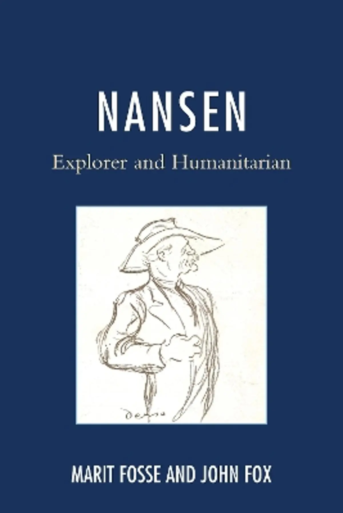 Nansen: Explorer and Humanitarian