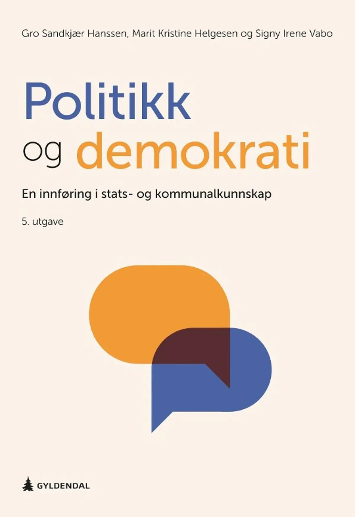 Politikk og demokrati: en innføring i stats- og kommunalkunnskap