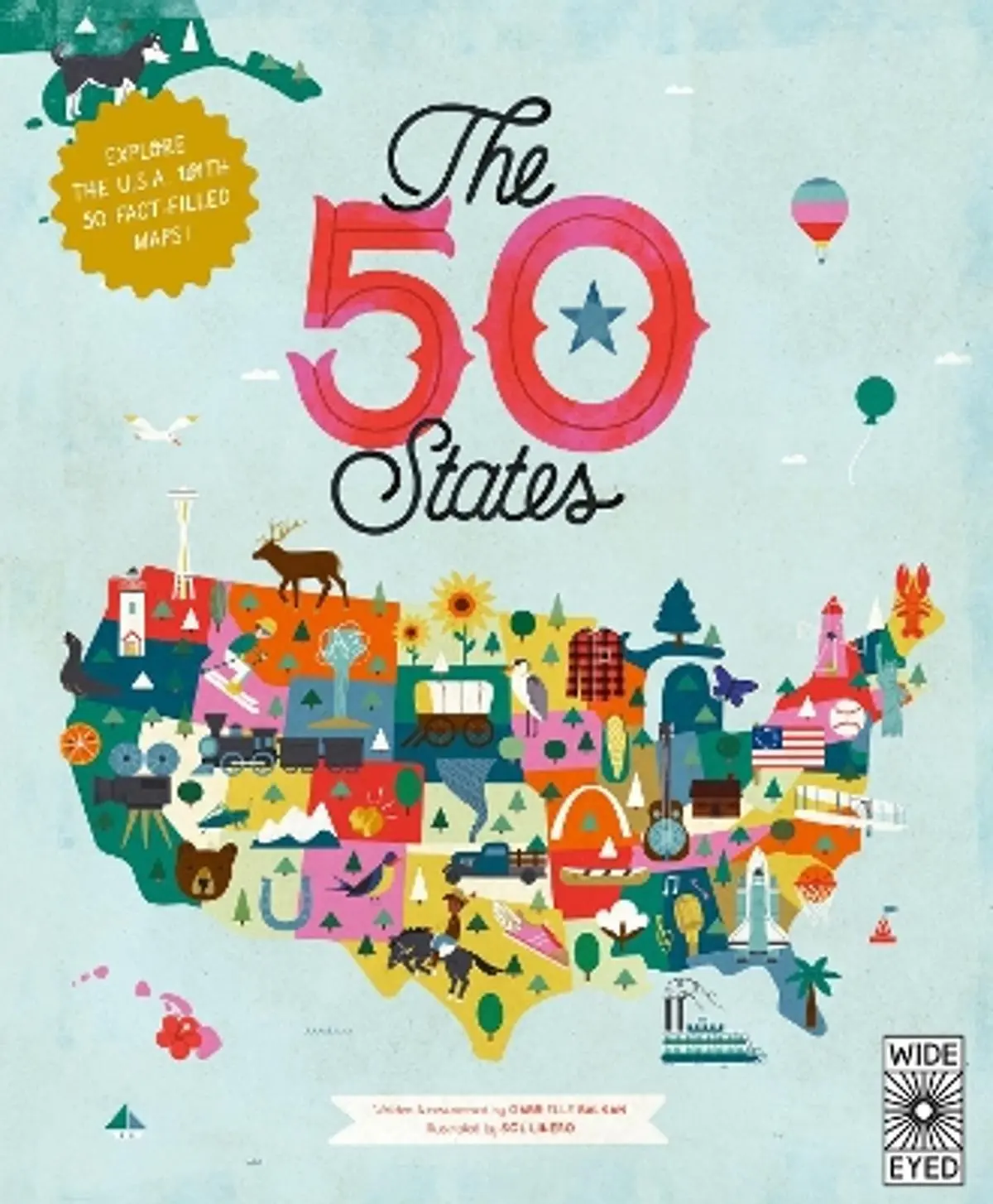50 States: Explore the U.S.A. with 50 fact-filled maps!