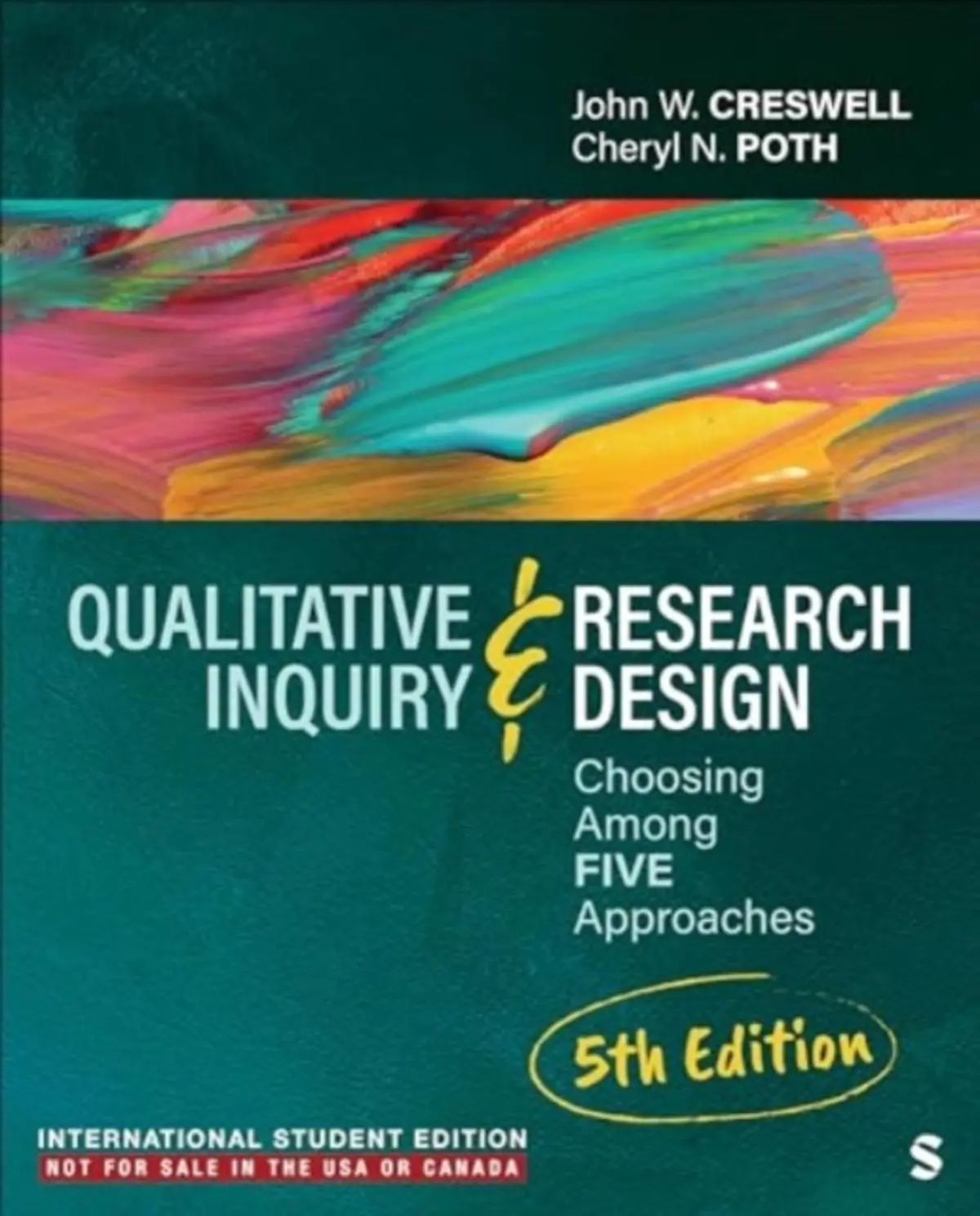 Qualitative Inquiry and Research Design - International Student Edition: Choosing Among Five Approaches