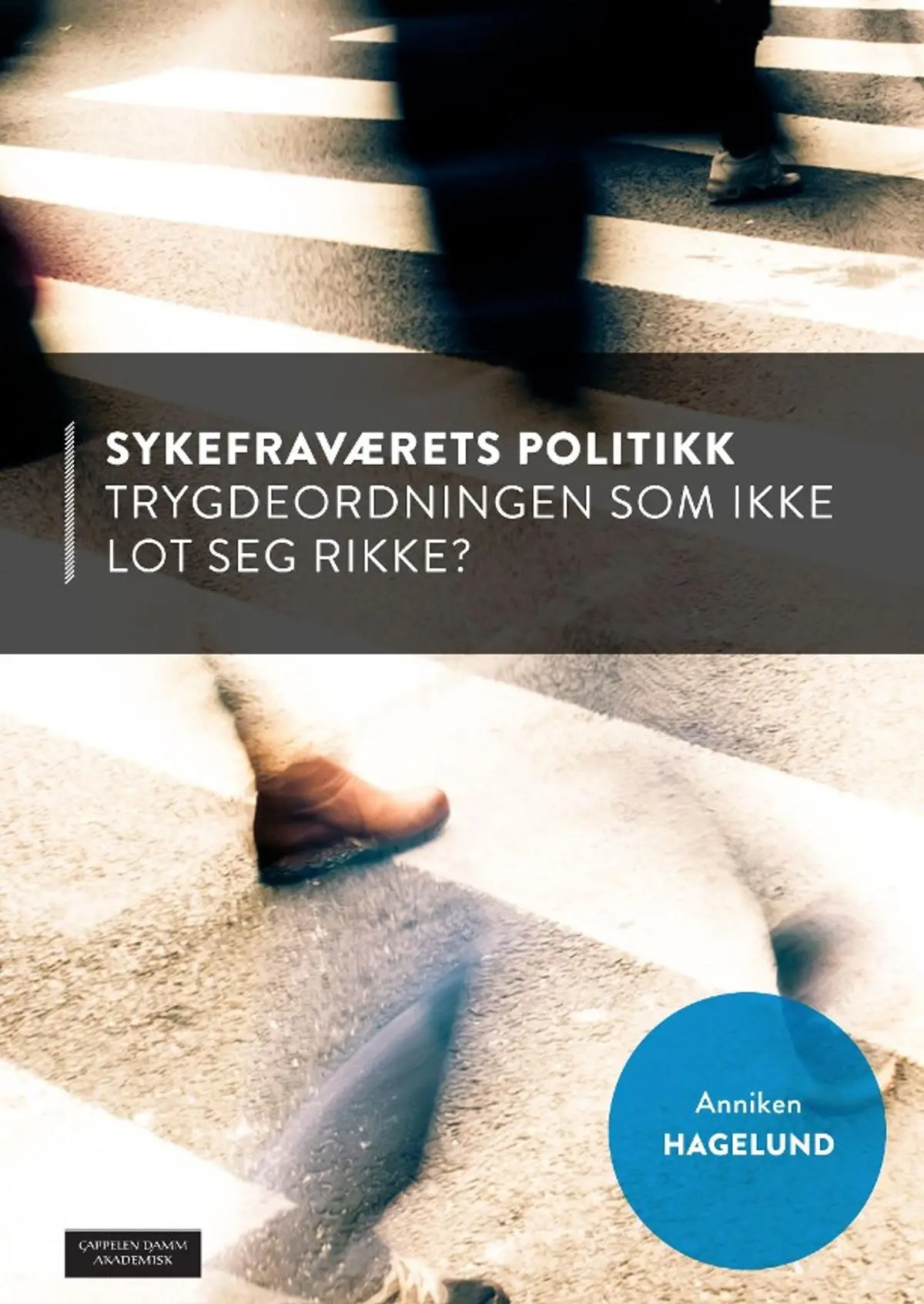 Sykefraværets politikk: trygdeordningen som ikke lot seg rikke?