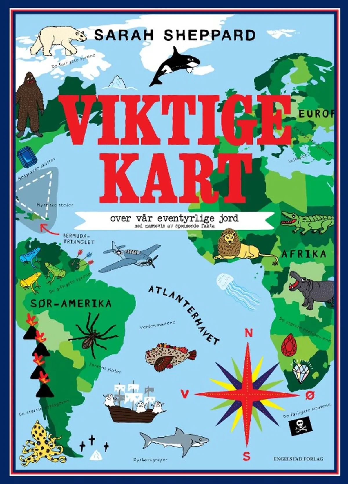 Viktige kart over vår eventyrlige jord: med massevis av spennende fakta