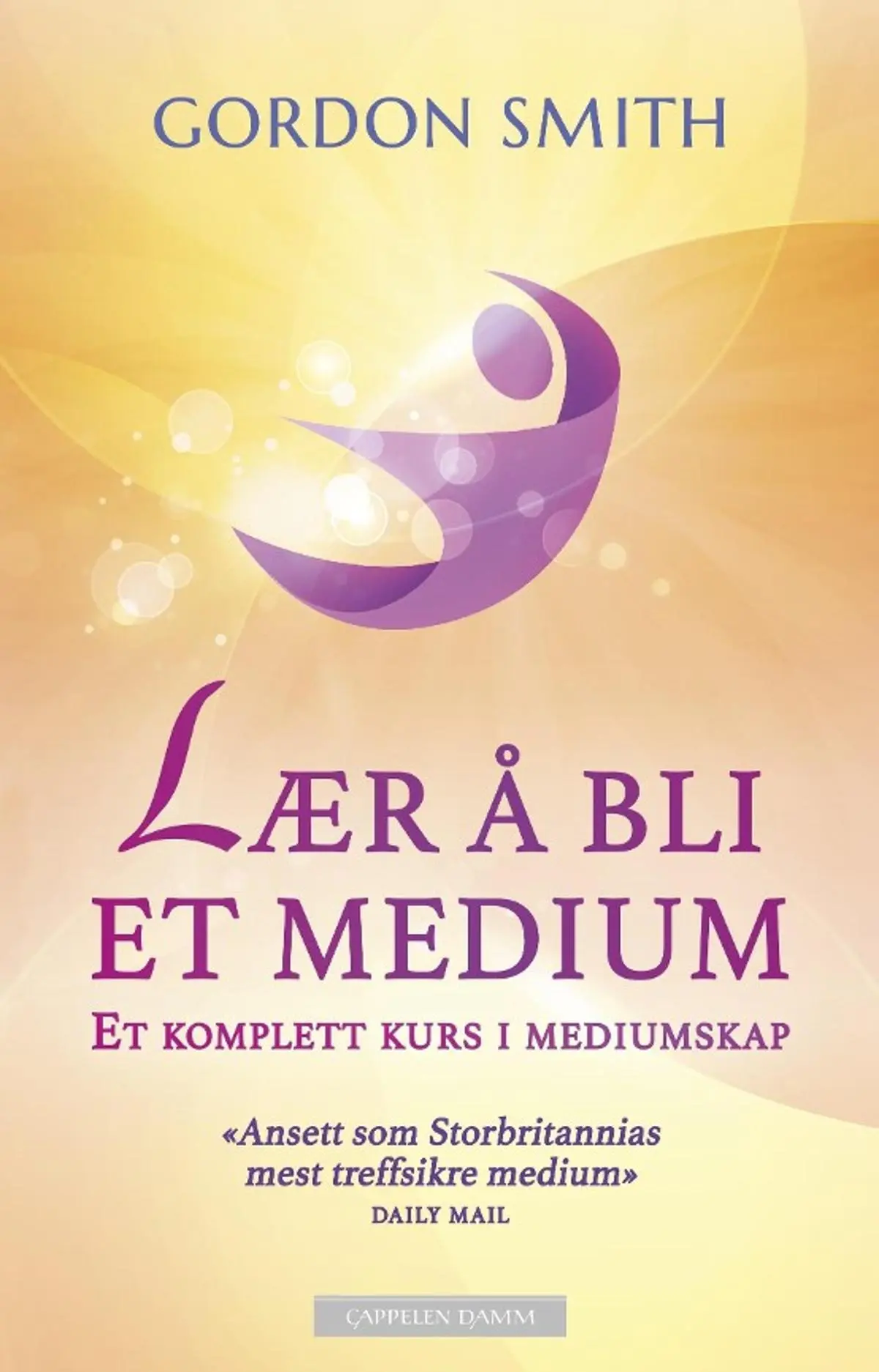 Lær å bli et medium: et komplett kurs i mediumskap