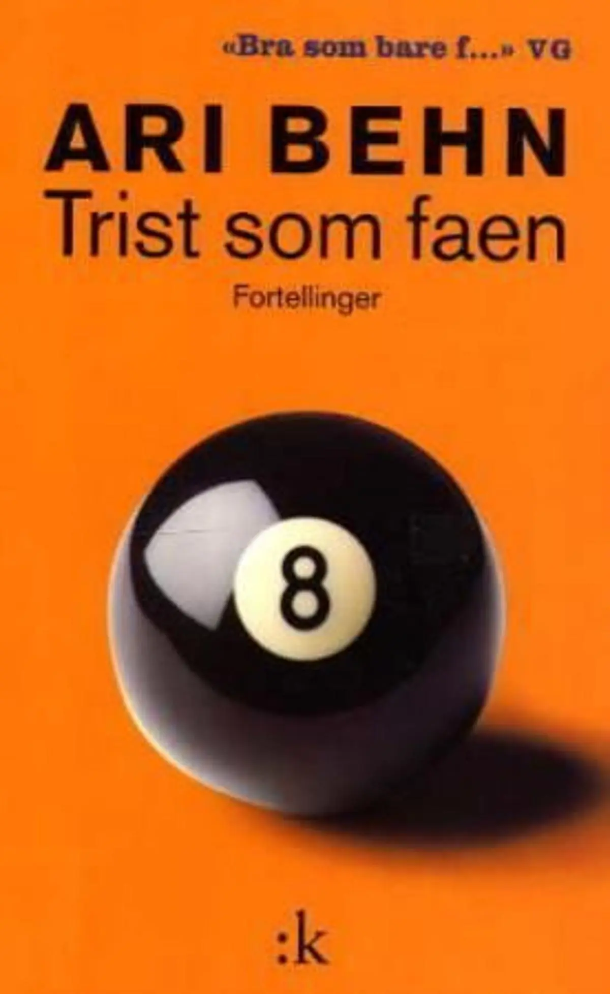 Trist som faen: fortellinger