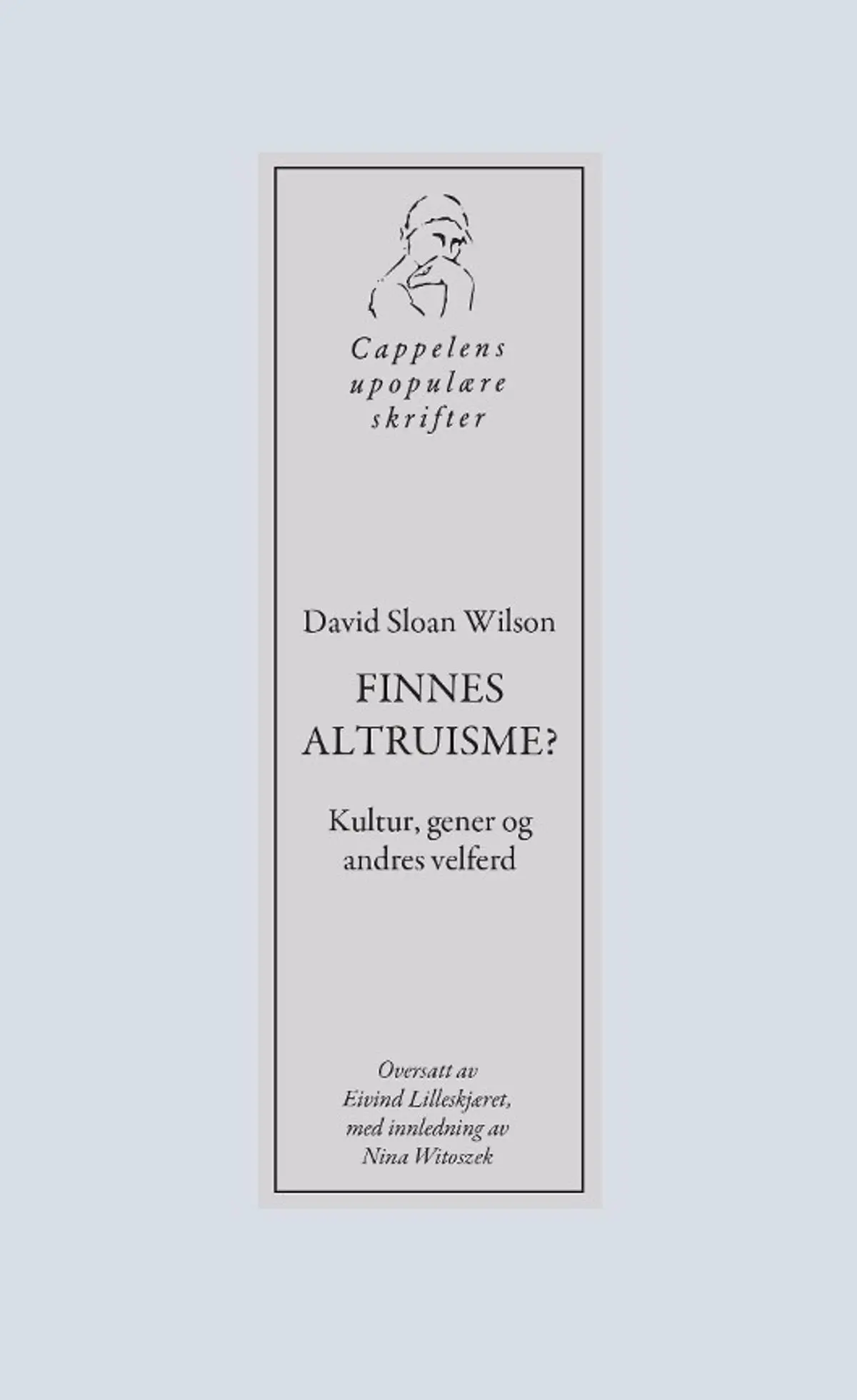 Finnes altruisme?: kultur, gener og andres velferd