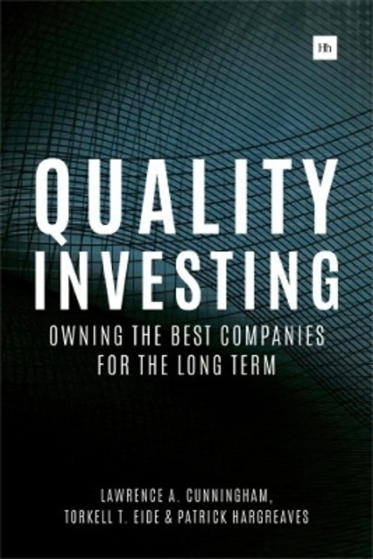 Quality Investing: Owning the best companies for the long term
