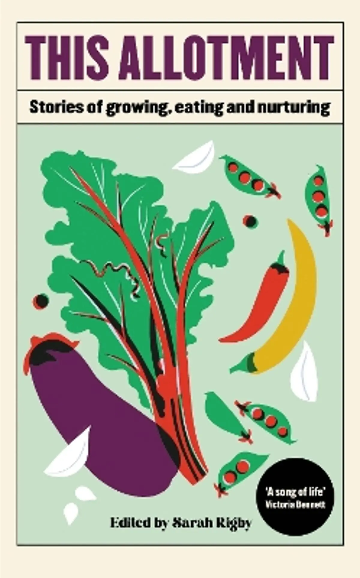 This Allotment: Stories of Growing, Eating and Nurturing