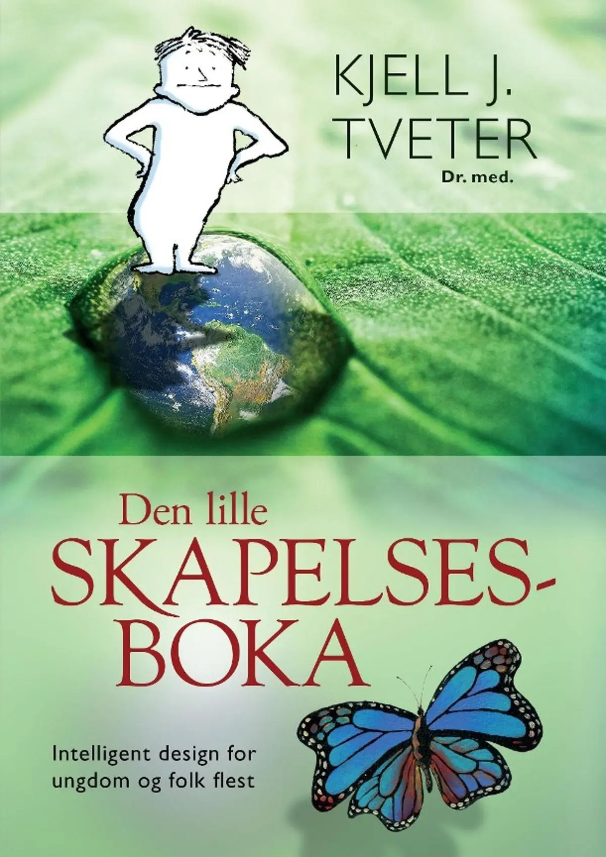 Den lille skapelsesboka: intelligent design for ungdom og folk flest